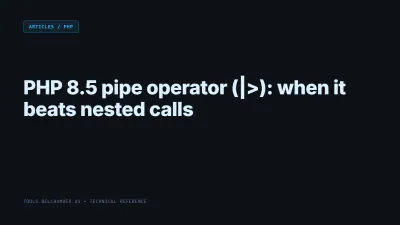 Title card: PHP 8.5 pipe operator (|>): when it beats nested calls