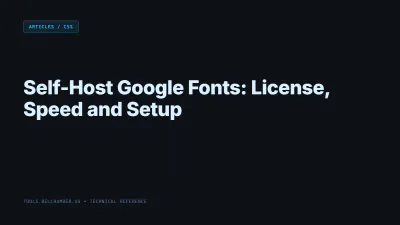 Title card: Self-Host Google Fonts: License, Speed and Setup