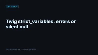 Title card: Twig strict_variables: errors or silent null