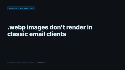 .webp images don't render in classic email clients