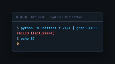 Git Bash transcript: a failing Python test piped through grep prints FAILED (failures=1), and echo $? prints 0.